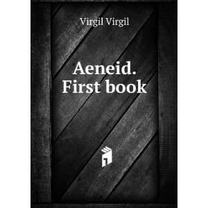  Aeneid. First book Virgil Virgil Books