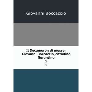   Giovanni Boccaccio, cittadino fiorentino. 1 Giovanni Boccaccio Books