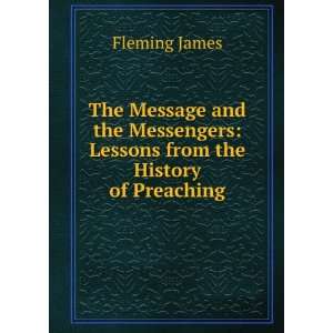    Lessons from the History of Preaching Fleming James Books