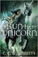 The Hunt of the Unicorn C.C. Humphreys