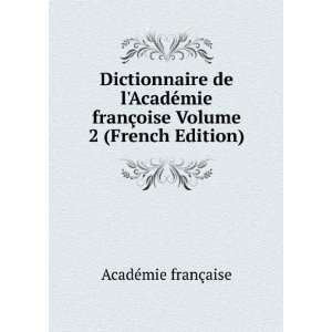   §oise Volume 2 (French Edition) AcadÃ©mie franÃ§aise Books