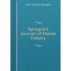   journal of Maine history John Francis Sprague  Books