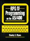 RPG IV Programming on the AS/400, (0134604113), Stanley E. Meyers 