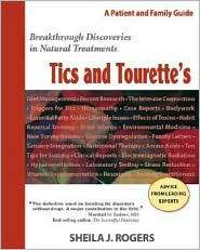 Tics and Tourettes Breakthrough Discoveries in Natural Treatments A 