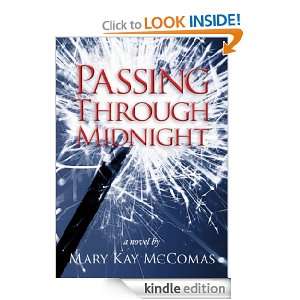Passing Through Midnight Mary Kay McComas  Kindle Store