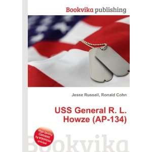    USS General R. L. Howze (AP 134) Ronald Cohn Jesse Russell Books