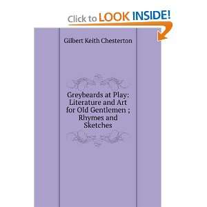 Greybeards at Play Literature and Art for Old Gentlemen ; Rhymes and 