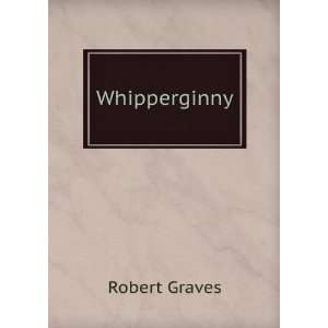  Whipperginny Robert Graves Books