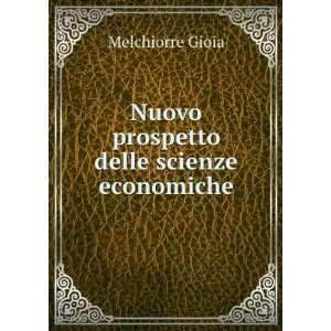  Nuovo prospetto delle scienze economiche Melchiorre Gioia Books