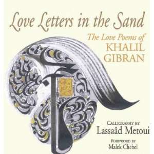  Love Letters in the Sand The Love Poems of Khalil Gibran [LOVE 