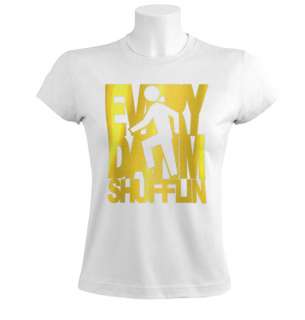   Im Shufflin Song Women T Shirt Shuffling LMFAO lyrics everyday Gold