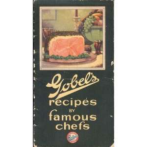  Gobels Recipes By Famous Chefs Gobel Pure Meat Products Books
