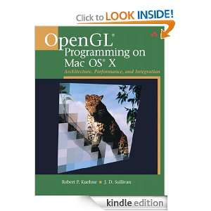 OpenGL® Programming on Mac OS® X Architecture, Performance, and 