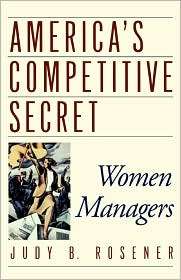 Americas Competitive Secret Women Managers, (0195119142), Judy B 