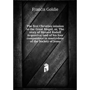   companions in martyrdom of the Society of Jesus Francis Goldie Books