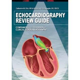 Echocardiography Review Guide, 1e by Catherine M. Otto MD and Rebecca 