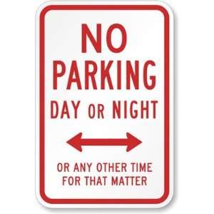  No Parking Day or Night Engineer Grade Sign, 18 x 12 