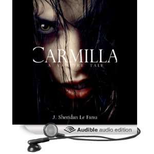  Carmilla A Vampyre Tale (Audible Audio Edition) J 