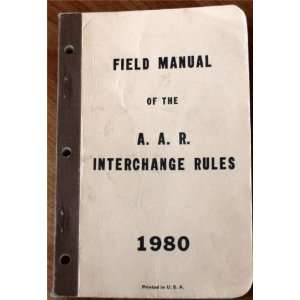   of American Railroads A.R. Interchange Rules 1980 A.A.R. Books
