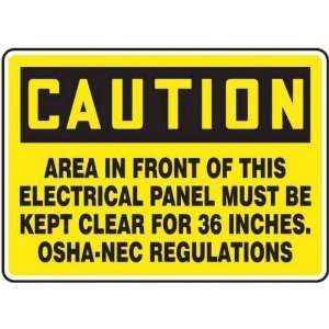 SAFETY SIGN, CAUTION   AREA IN FRONT OF THIS ELECTRICAL PANEL MUST BE 
