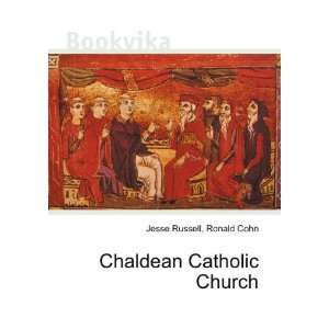  Chaldean Catholic Church Ronald Cohn Jesse Russell Books