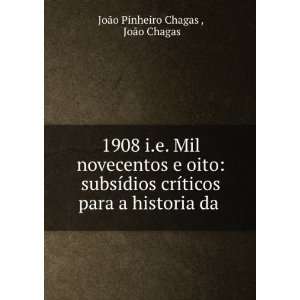  1908 i.e. Mil novecentos e oito subsÃ­dios crÃ­ticos 