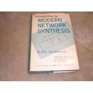   Introduction to Modern Network Synthesis M. E. Van Valkenburg Books