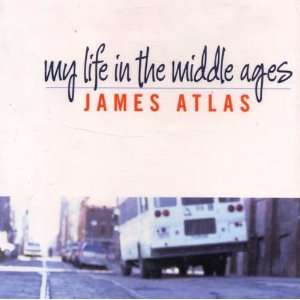  My Life in the Middle Ages  A Survivors Tale James 