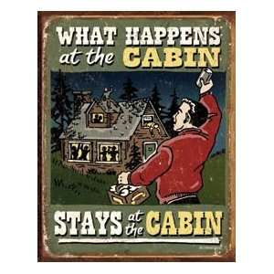   What Happens Stays At Cabin Metal Tin Sign Nostalgic