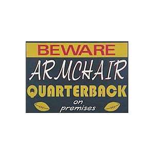  Beware Armchair Quarterback On Premises Wooden Sign