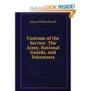  Customs of the Service The Army, National Guards, and 
