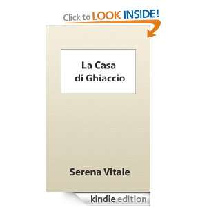 La casa di ghiaccio (Italian Edition) Serena Vitale  