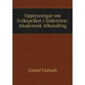   ¥ket i SÃ¶dertÃ¶rn Akademisk Afhandling Gustaf Upmark Books