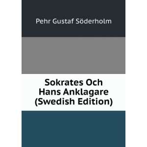   Och Hans Anklagare (Swedish Edition) Pehr Gustaf SÃ¶derholm Books