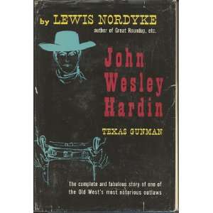 John Wesley Hardin Texas Gunman Lewis Nordyke  Books