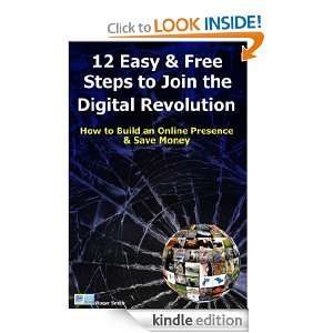 12 Easy and Free Steps to Join the Digital Revolution Roger Smith 