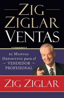 Zig Ziglar Ventas El manual definitivo para el vendedor profesional