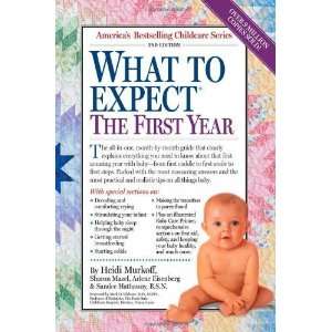  By Heidi Murkoff What to Expect the First Year Second 