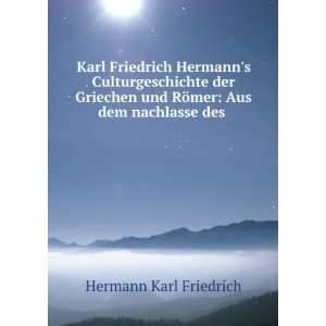   und RÃ¶mer Aus dem nachlasse des . Hermann Karl Friedrich Books