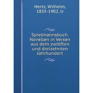   lften und dreizehnten Jahrhundert Wilhelm, 1835 1902, tr Hertz Books