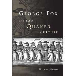   George Fox and Early Quaker Culture [Hardcover] Hilary Hinds Books