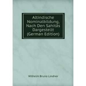   SahitÃ¢s Dargestellt (German Edition) Wilhelm Bruno Lindner Books