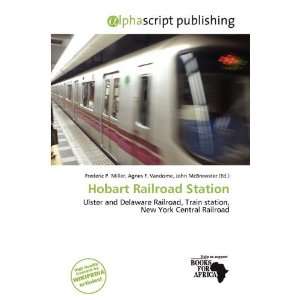  Hobart Railroad Station (9786200411945) Frederic P 