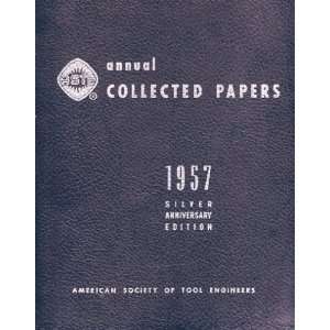  ASTE Annual Collected Papers 1957 Silver Anniversary 