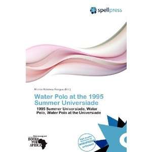  Water Polo at the 1995 Summer Universiade (9786137826553 