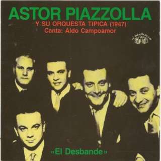    Astor Piazzolla y su orquesta tipica   El desbande Astor Piazzolla