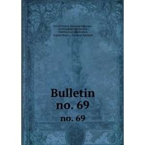  Bulletin. no. 69 Smithsonian Institution , Smithsonian 