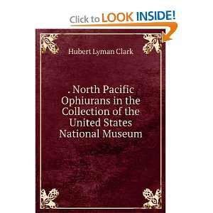  . North Pacific Ophiurans in the Collection of the United 