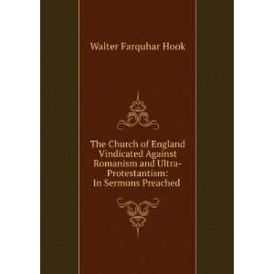    In Sermons Preached . Walter Farquhar Hook  Books