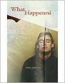   What Happened by Peter Johnson, Boyds Mills Press 